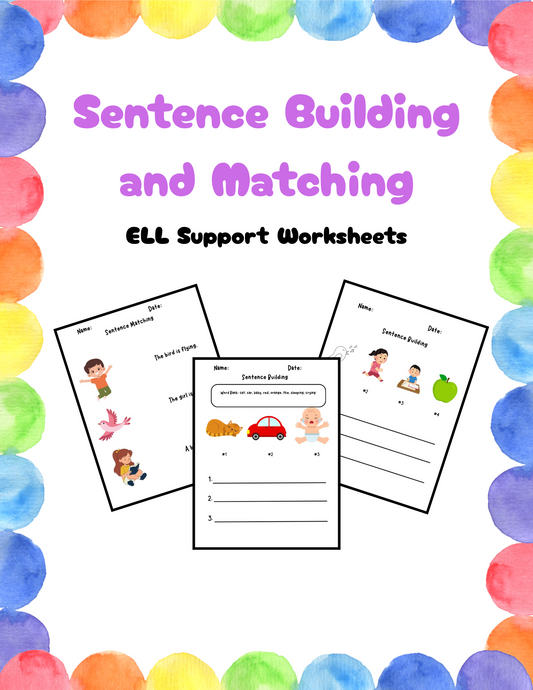Sentence Building & Matching Worksheets- ELL Support
